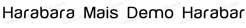 Harabara Mais Demo Harabara Mais D字体转换